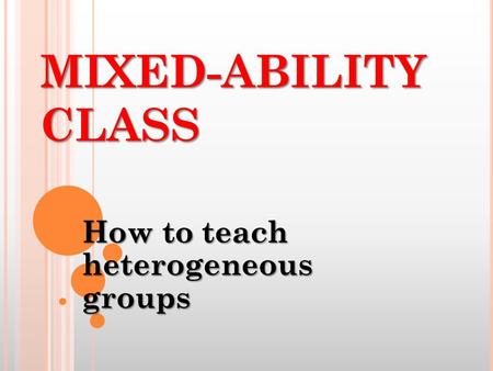 How to teach heterogeneous groups
