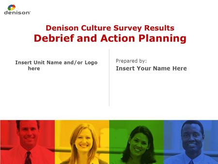 Denison Culture Survey Results Debrief and Action Planning
