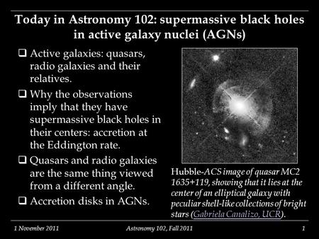Astronomy 102, Fall 2011 1 November 2011
