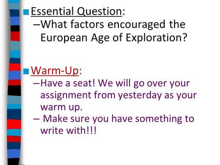 What factors encouraged the European Age of Exploration?