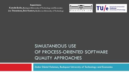 Simultaneous use of process-oriented software quality approaches