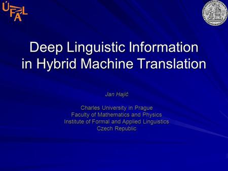Deep Linguistic Information in Hybrid Machine Translation
