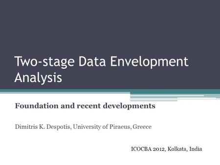 Two-stage Data Envelopment Analysis
