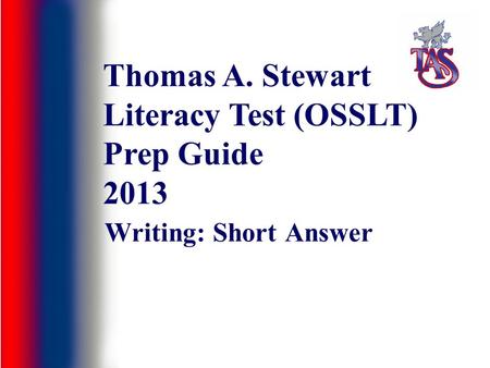Thomas A. Stewart Literacy Test (OSSLT) Prep Guide 2013