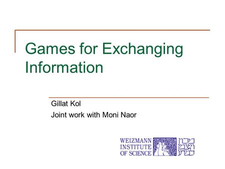Games for Exchanging Information
