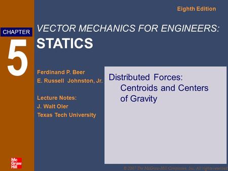 Distributed Forces: Centroids and Centers of Gravity