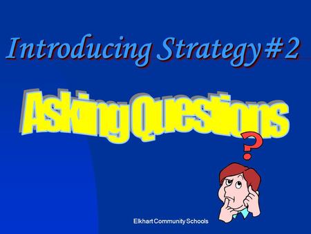 Elkhart Community Schools Introducing Strategy#2.