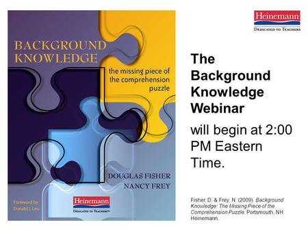 The Background Knowledge Webinar will begin at 2:00 PM Eastern Time.
