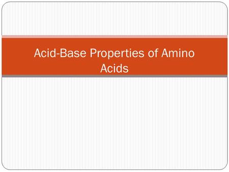 Acid-Base Properties of Amino Acids. What are amino acids? Amino acids are the building blocks of proteins. In the body, they exist as zwitterions. Zwitterions.