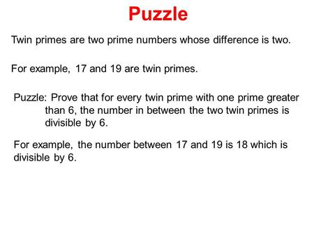Puzzle Twin primes are two prime numbers whose difference is two.