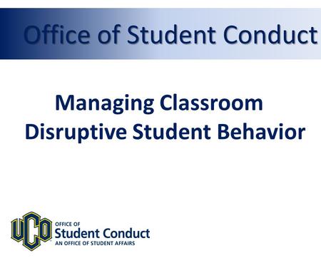 Managing Classroom Disruptive Student Behavior