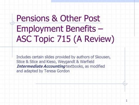 Pensions & Other Post Employment Benefits – ASC Topic 715 (A Review)