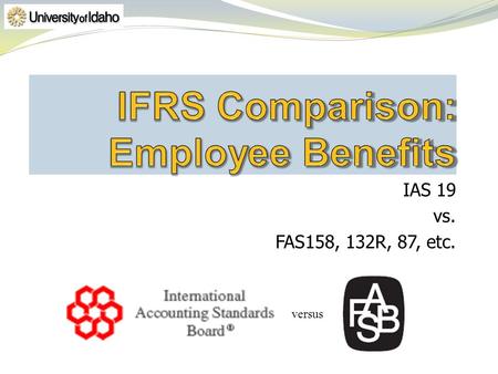 IAS 19 vs. FAS158, 132R, 87, etc. versus. The scope is broad and includes wages, vacation or holiday pay, bonus, termination benefits, etc. as well as.