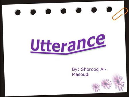 Utterance By: Shorooq Al-Masoudi.