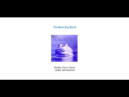 The Blue Day Book Bradley Trevor Greive (ISBN: 0091842050)