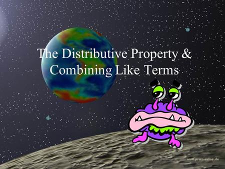 The Distributive Property & Combining Like Terms