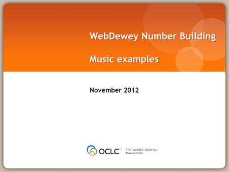 WebDewey Number Building Music examples November 2012.