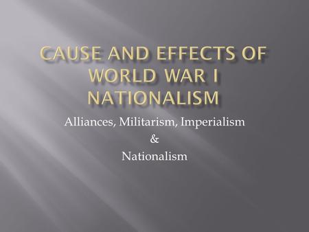 Cause and Effects of World War I Nationalism