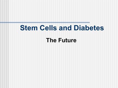 Stem Cells and Diabetes