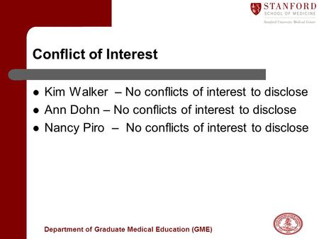 Conflict of Interest Kim Walker – No conflicts of interest to disclose