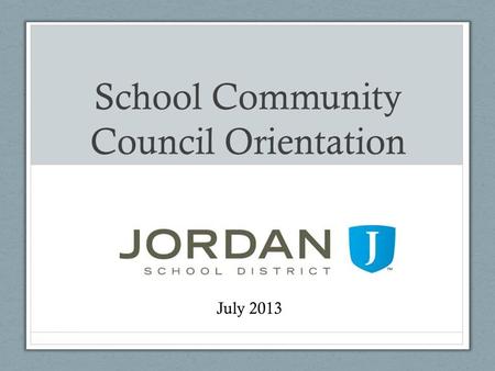 School Community Council Orientation July 2013. Overview Purpose and History Membership Elections Meetings Roles of SCC Members Responsibilities References.