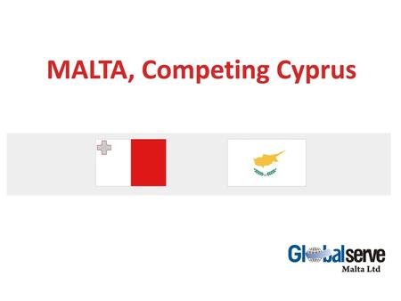 MALTA, Competing Cyprus