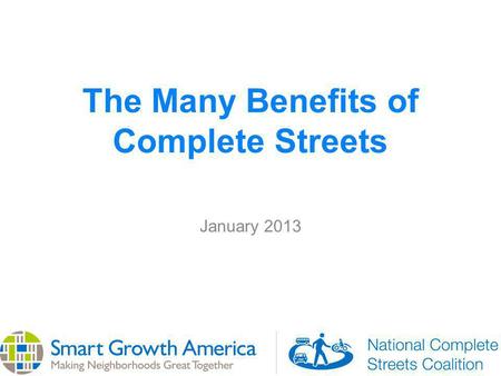 The Many Benefits of Complete Streets January 2013.