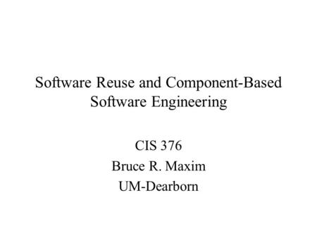 Software Reuse and Component-Based Software Engineering