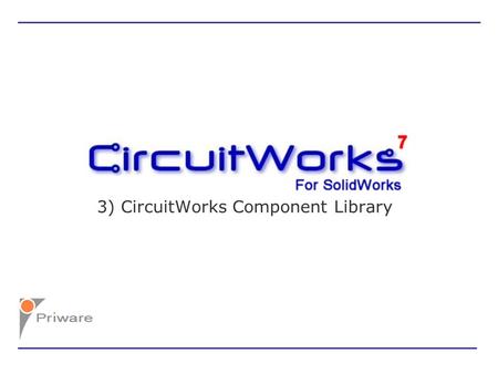 3) CircuitWorks Component Library