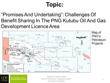 Topic: Hitelai D Polume-Kiele IUCN Conference, Tarragona, Spain 30 June-5 July 2014 1 “Promises And Undertaking”: Challenges Of Benefit Sharing In The.