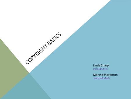 COPYRIGHT BASICS Linda Sharp Marsha Stevenson