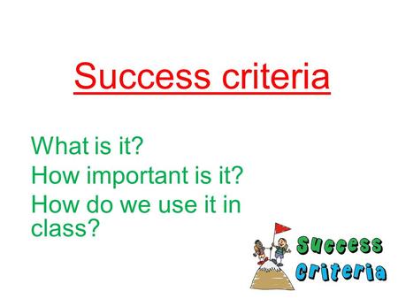 What is it? How important is it? How do we use it in class?