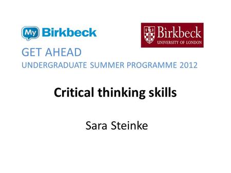Critical thinking skills Sara Steinke