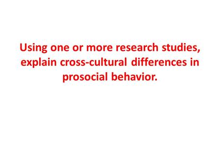 Sociocultural factors in prosocial behavior
