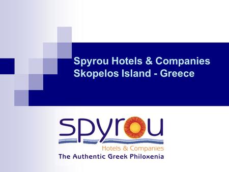 Spyrou Hotels & Companies Skopelos Island - Greece.