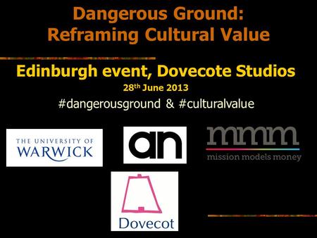 Reframing Cultural Value Edinburgh event, Dovecote Studios