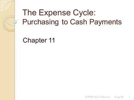 The Expense Cycle: Purchasing to Cash Payments