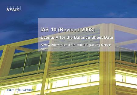 © 2005 KPMG IFRG Limited, a UK registered company, limited by guarantee, and a member firm of KPMG International, a Swiss cooperative. All rights reserved.