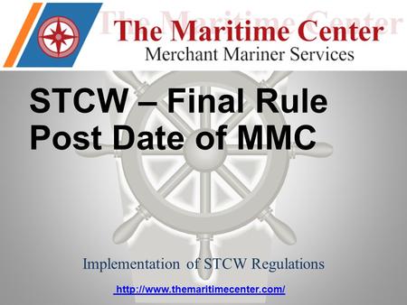 STCW – Final Rule Post Date of MMC Implementation of STCW Regulations