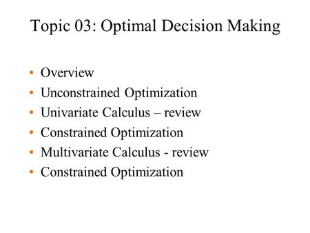 Topic 03: Optimal Decision Making