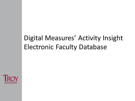 Digital Measures’ Activity Insight Electronic Faculty Database.