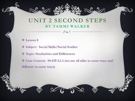 Unit 2 Second steps by Tammi Walker