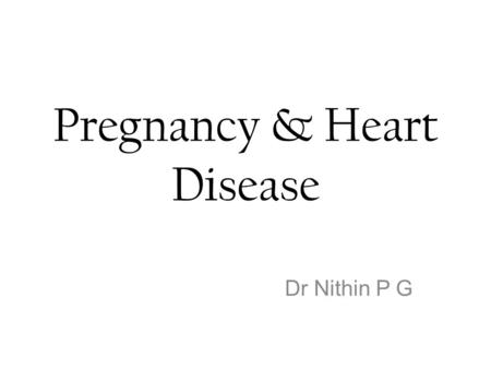 Pregnancy & Heart Disease