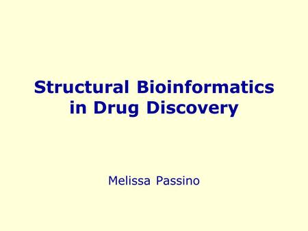 Structural Bioinformatics in Drug Discovery