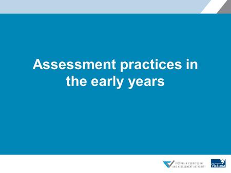 Assessment practices in the early years