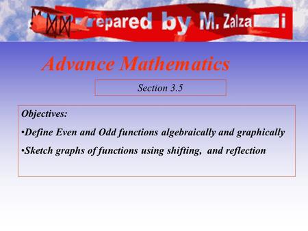Advance Mathematics Section 3.5 Objectives: