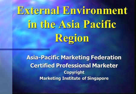 External Environment in the Asia Pacific Region