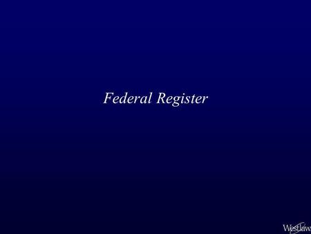 Federal Register. Background Federal legislation in the 1930s began addressing numerous economic and social problems. Federal agencies were created to.