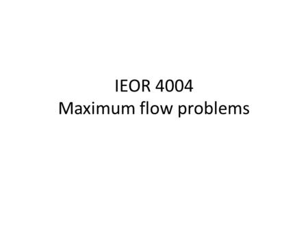 IEOR 4004 Maximum flow problems. Connectivity t t s s Q1: Can Alice send a message to Bob ? Yes if every (s,t)-cut contains at least one forward edge.