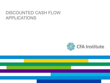 DISCOUNTED CASH FLOW APPLICATIONS. NET PRESENT VALUE (NPV) Net present value is the sum of the present values of all the positive cash flows minus the.